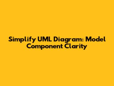 Simplify UML Diagram: Model Component Clarity