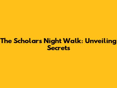 The Scholar's Night Walk: Unveiling Secrets