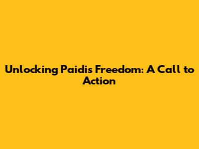 Unlocking Paidi's Freedom: A Call to Action