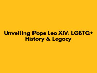 Unveiling iPope Leo XIV: LGBTQ+ History & Legacy