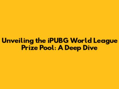 Unveiling the iPUBG World League Prize Pool: A Deep Dive