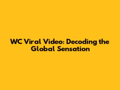 WC Viral Video: Decoding the Global Sensation