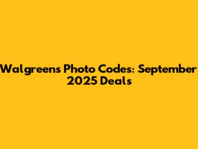 Walgreens Photo Codes: September 2025 Deals