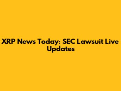 XRP News Today: SEC Lawsuit Live Updates