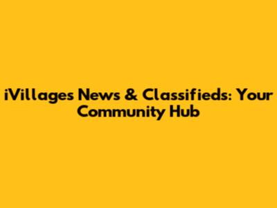 iVillages News & Classifieds: Your Community Hub