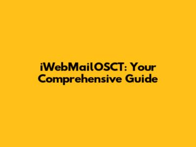 iWebMailOSCT: Your Comprehensive Guide