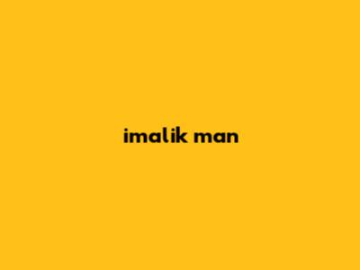 imalik man